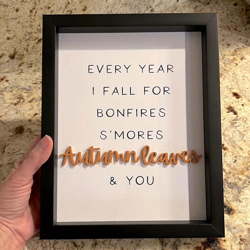Fall Wood Sign “Every year I fall for Bonfires S’more‘s Autumn Leaves and You”